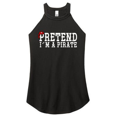 Pretend I'm A Pirate Funny Halloween Costume Women's Perfect Tri Rocker Tank