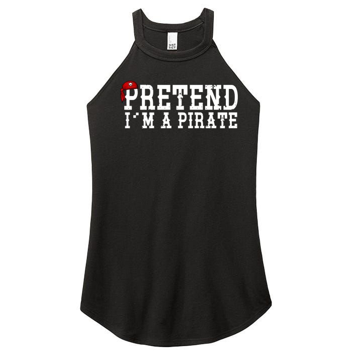 Pretend I'm A Pirate Funny Halloween Costume Women's Perfect Tri Rocker Tank