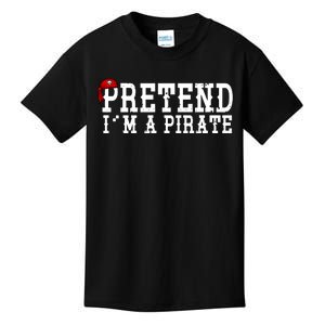 Pretend I'm A Pirate Funny Halloween Costume Kids T-Shirt