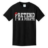 Pretend I'm A Pirate Funny Halloween Costume Kids T-Shirt