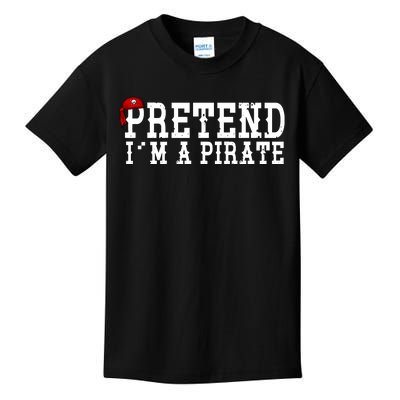 Pretend I'm A Pirate Funny Halloween Costume Kids T-Shirt