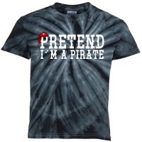 Pretend I'm A Pirate Funny Halloween Costume Kids Tie-Dye T-Shirt