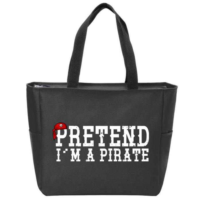 Pretend I'm A Pirate Funny Halloween Costume Zip Tote Bag