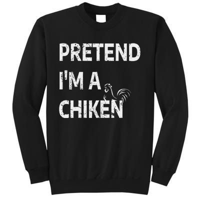 Pretend IM A Chicken Funny Farm Animal Lover Sweatshirt