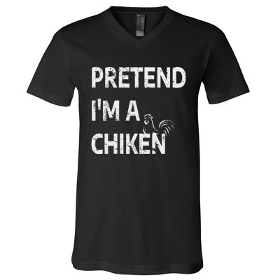 Pretend IM A Chicken Funny Farm Animal Lover V-Neck T-Shirt