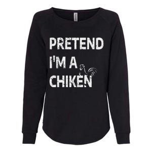 Pretend IM A Chicken Funny Farm Animal Lover Womens California Wash Sweatshirt