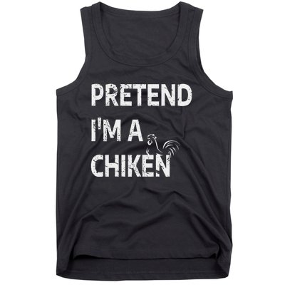 Pretend IM A Chicken Funny Farm Animal Lover Tank Top