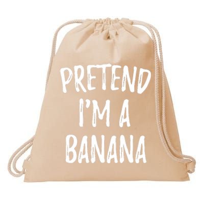 Pretend IM A Banana Funny Cute Halloween Costume Gift Drawstring Bag