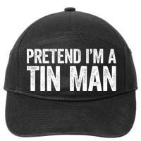 Pretend IM A Tin Man Adult Costume 7-Panel Snapback Hat