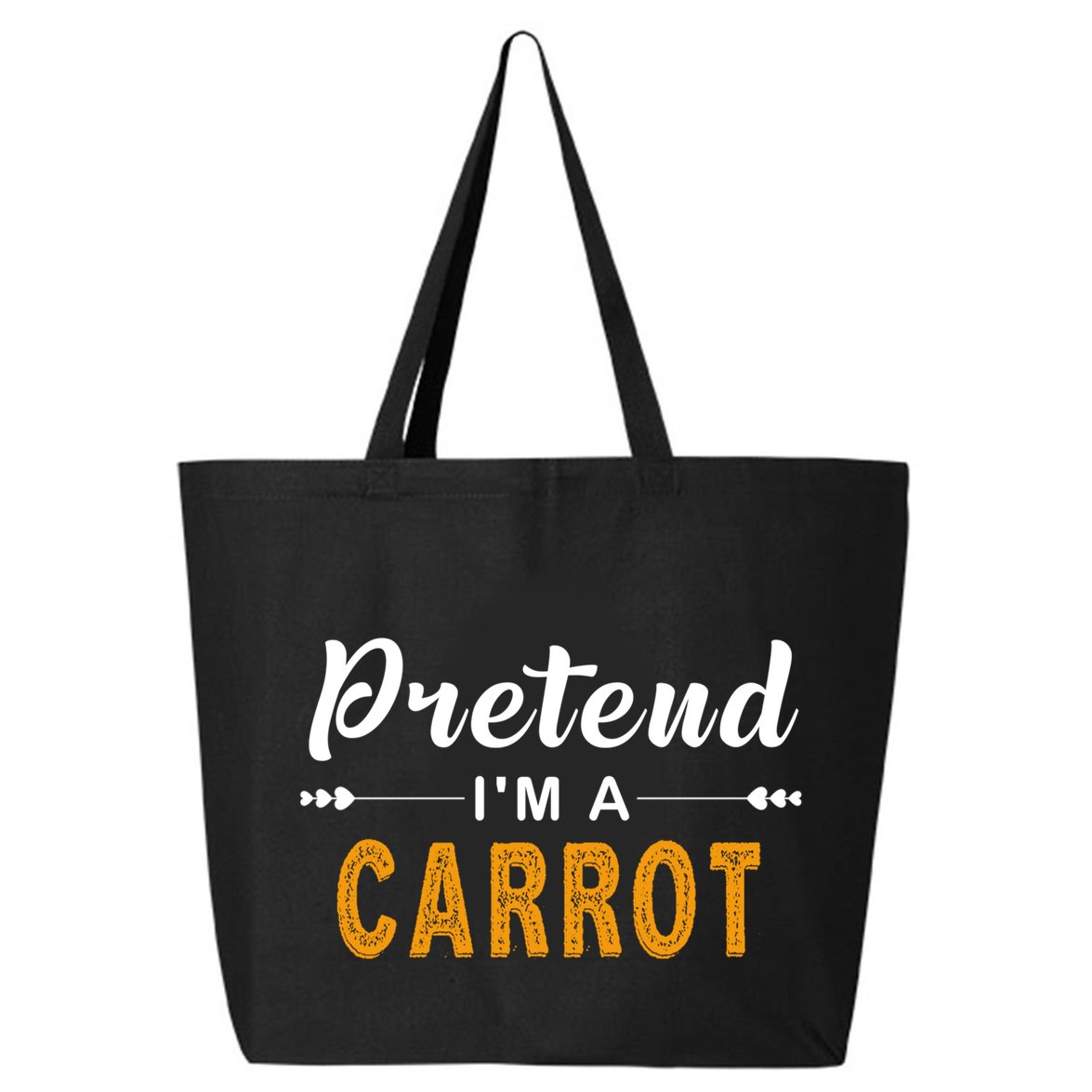 Pretend IM A Carrot Gift For Halloween Great Gift 25L Jumbo Tote