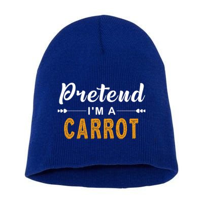 Pretend IM A Carrot Gift For Halloween Great Gift Short Acrylic Beanie