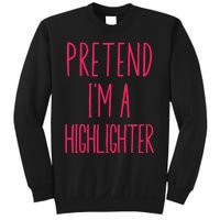 Pretend IM A Highlighter Teacher Halloween Costume Sweatshirt