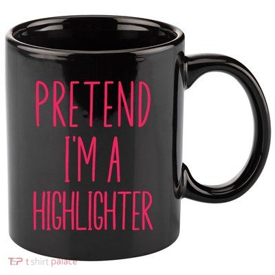Pretend IM A Highlighter Teacher Halloween Costume 11oz C Handle Ceramic Mug