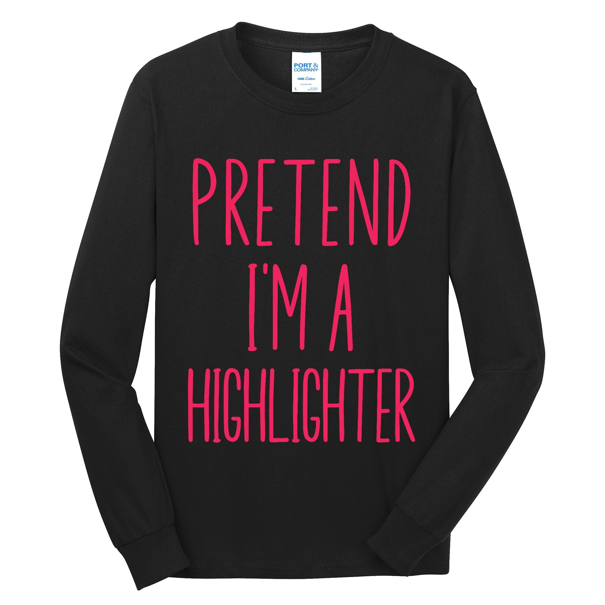 Pretend IM A Highlighter Teacher Halloween Costume Tall Long Sleeve T-Shirt
