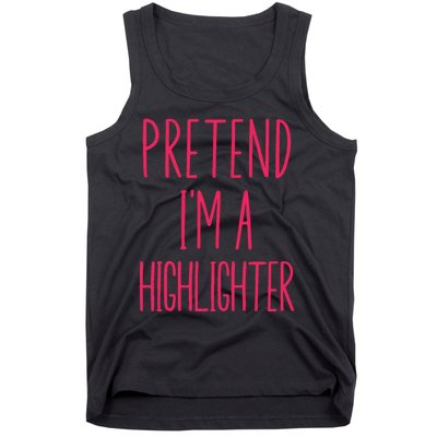 Pretend IM A Highlighter Teacher Halloween Costume Tank Top