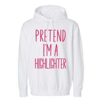 Pretend IM A Highlighter Teacher Halloween Costume Garment-Dyed Fleece Hoodie