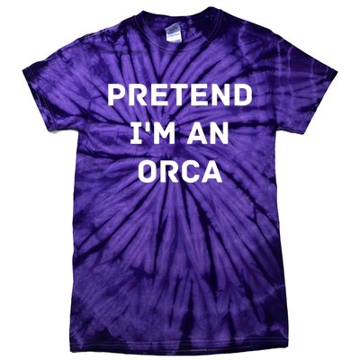 Pretend Im An Orca Costume Lazy Funny Halloween Party Tie-Dye T-Shirt