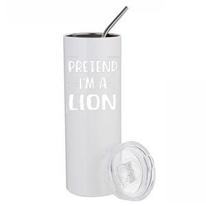 Pretend IM A Lion Funny Halloween Lion Costume Stainless Steel Tumbler