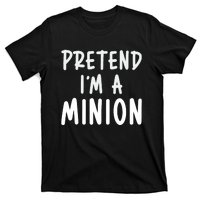 Pretend IM A Minion Costume Party Funny Halloween Minion T-Shirt