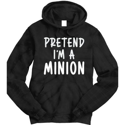 Pretend IM A Minion Costume Party Funny Halloween Minion Tie Dye Hoodie