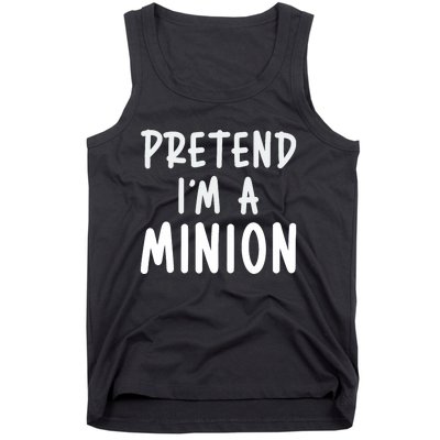 Pretend IM A Minion Costume Party Funny Halloween Minion Tank Top