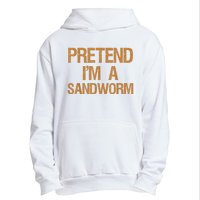 Pretend Im A Sandworm Funny Boy & Women Costume Urban Pullover Hoodie