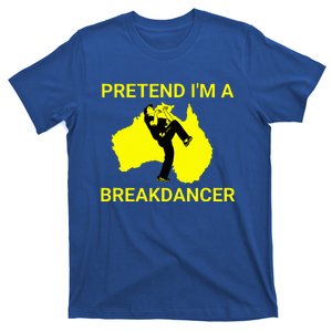 Pretend IM An Australian Break Dancer Matching Costume T-Shirt