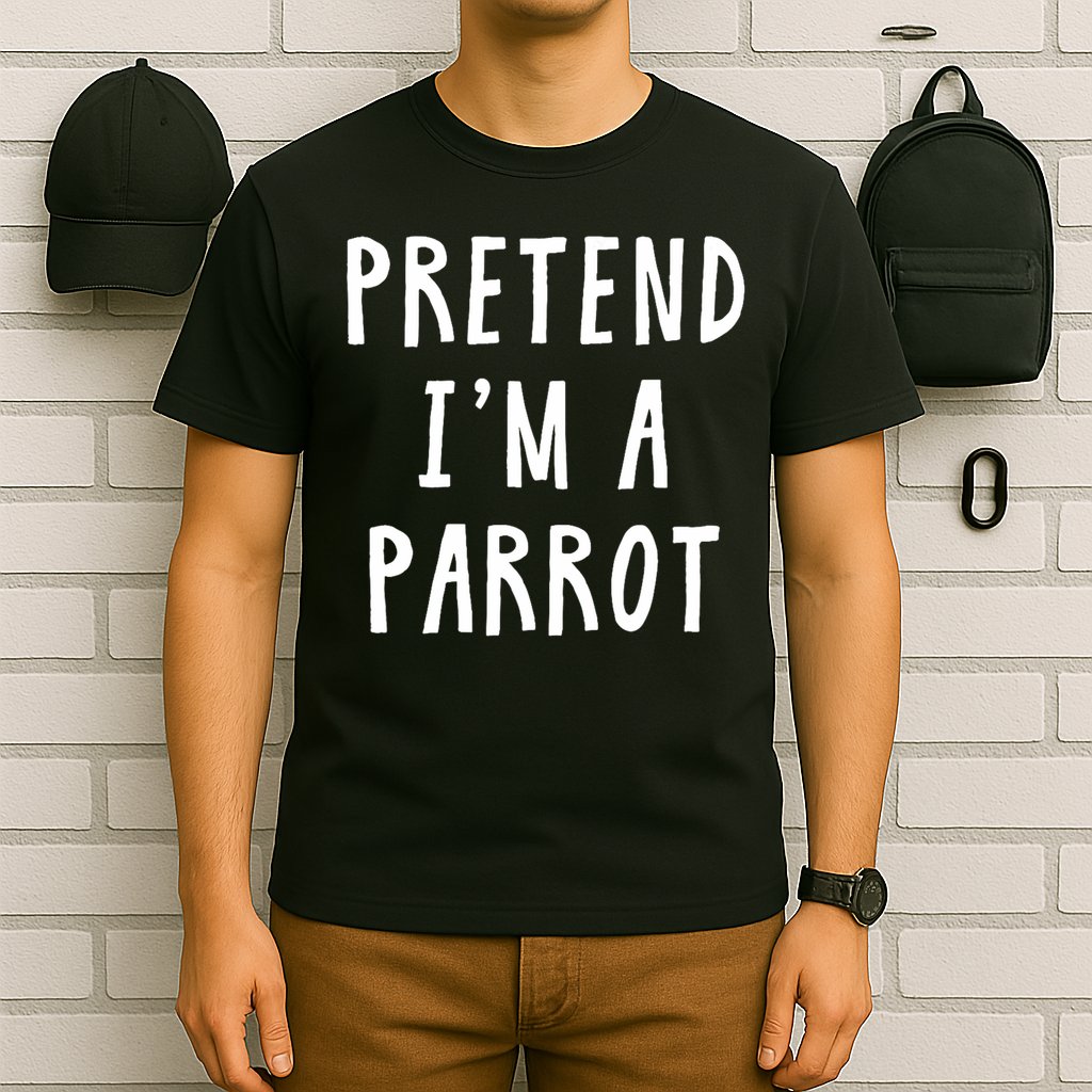 Pretend Im A Parrot Costume Women Men Kids Halloween Costume T-Shirt