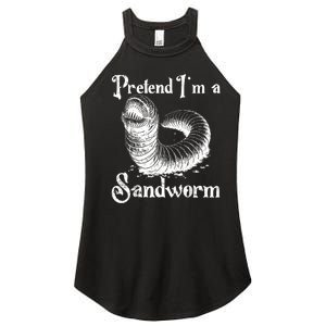 Pretend IM A Sandworm Funny Halloween Costume Women's Perfect Tri Rocker Tank