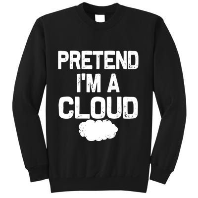Pretend IM A Cloud Halloween Costumes Sweatshirt