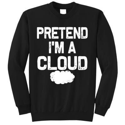 Pretend IM A Cloud Halloween Costumes Sweatshirt