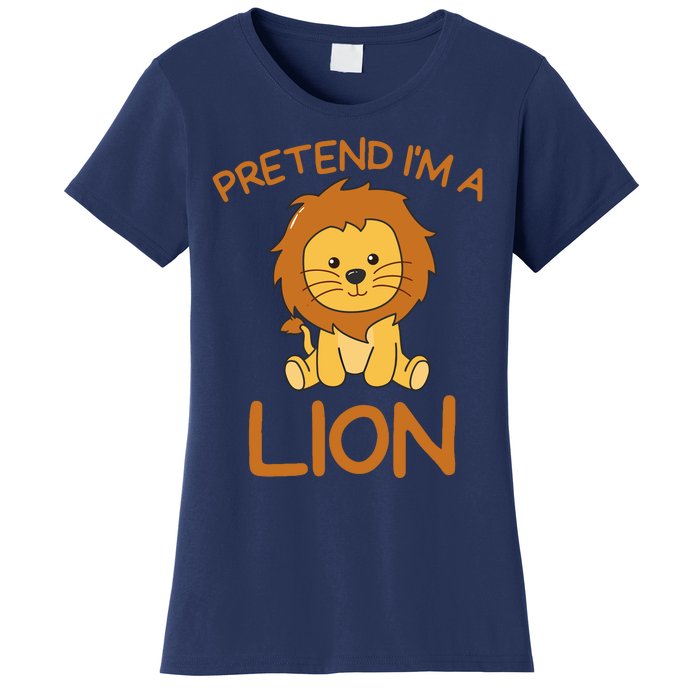 Pretend IM A Lion Halloween Costume Women's T-Shirt