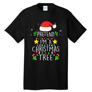 Pretend IM A Christmas Tree Funny Lazy Halloween Costume Tall T-Shirt