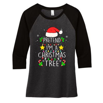 Pretend IM A Christmas Tree Funny Lazy Halloween Costume Women's Tri-Blend 3/4-Sleeve Raglan Shirt