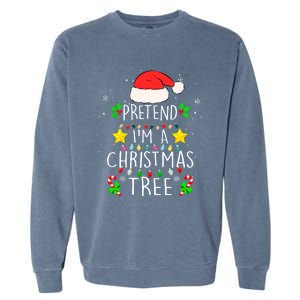 Pretend IM A Christmas Tree Funny Lazy Halloween Costume Garment-Dyed Sweatshirt