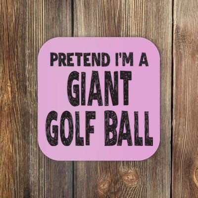 Pretend Im A Giant Golf Ball Easy Halloween Costume Coaster