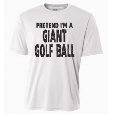 Pretend Im A Giant Golf Ball Easy Halloween Costume Cooling Performance Crew T-Shirt