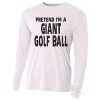 Pretend Im A Giant Golf Ball Easy Halloween Costume Cooling Performance Long Sleeve Crew