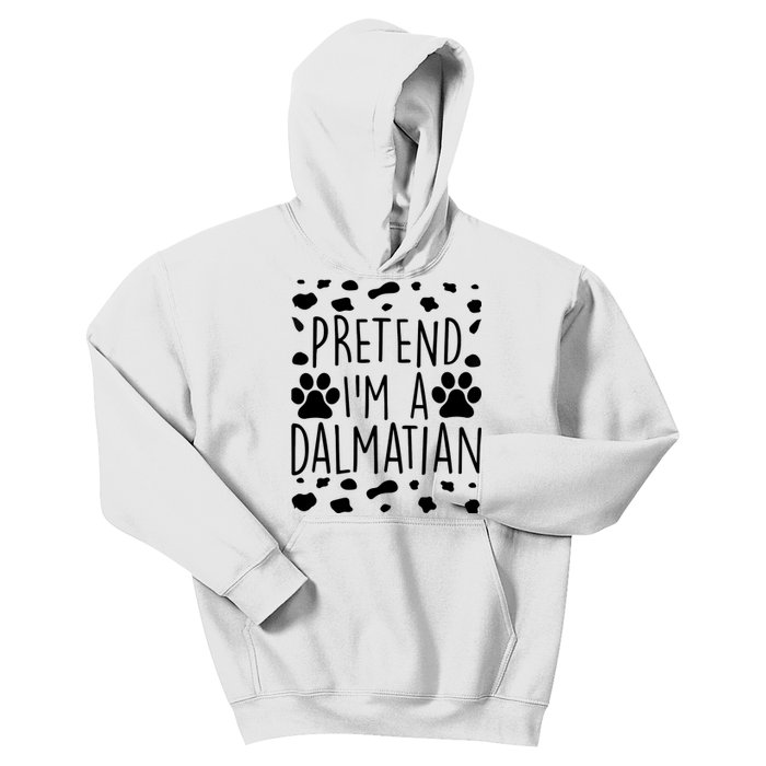 Pretend I'm A Dalmatian Funny Lazy Halloween Dog Costume Kids Hoodie