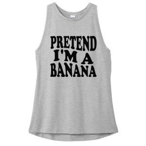 Pretend I'm A Banana Funny Lazy Halloween Costume Ladies PosiCharge Tri-Blend Wicking Tank