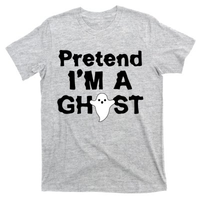 Pretend I'm A Ghost Funny Halloween T-Shirt