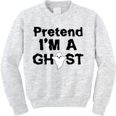 Pretend I'm A Ghost Funny Halloween Kids Sweatshirt