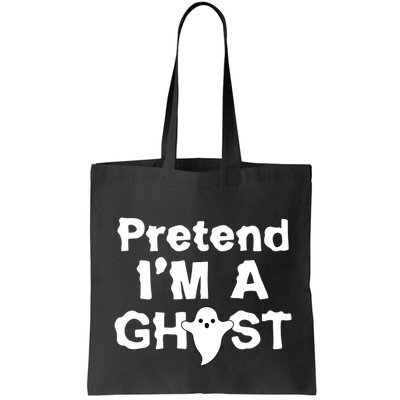 Pretend I'm A Ghost Funny Halloween Bag