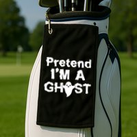 Pretend I'm A Ghost Funny Halloween Golf Towel