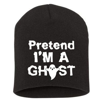 Pretend I'm A Ghost Funny Halloween Short Acrylic Beanie