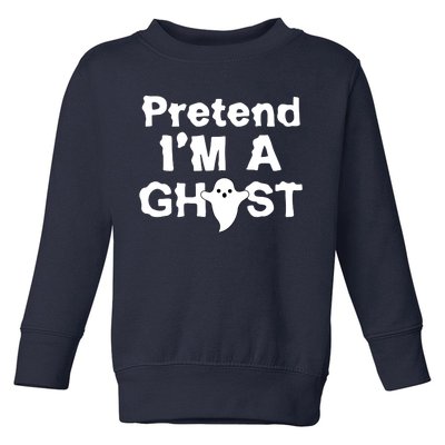 Pretend I'm A Ghost Funny Halloween Toddler Sweatshirt