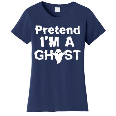 Pretend I'm A Ghost Funny Halloween Women's T-Shirt