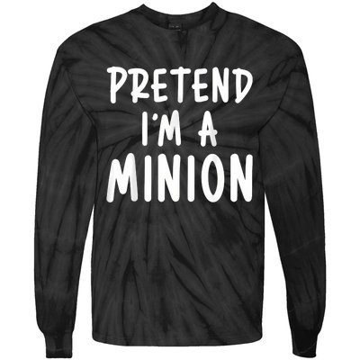 Pretend Im A Minion Costume Party Funny Halloween Minion Tie-Dye Long Sleeve Shirt