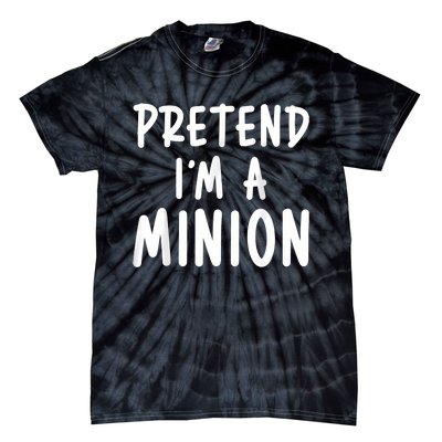 Pretend Im A Minion Costume Party Funny Halloween Minion Tie-Dye T-Shirt