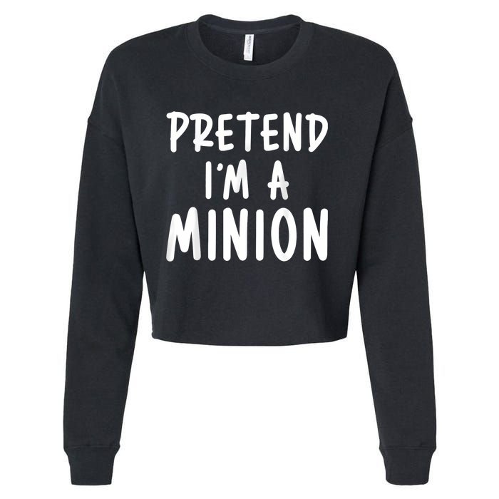 Pretend Im A Minion Costume Party Funny Halloween Minion Cropped Pullover Crew